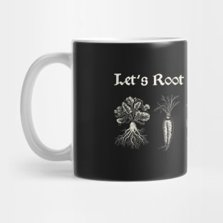 Let's Root for Each Other Medieval Gothic Style Fun Print Mug